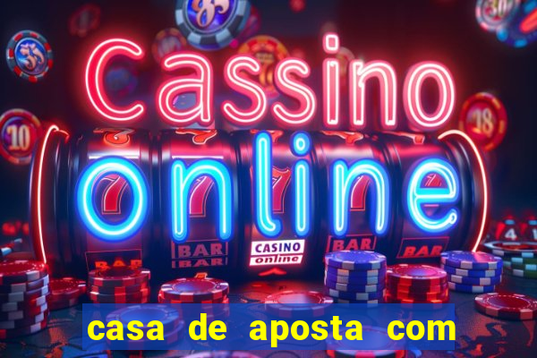 casa de aposta com pagamento antecipado